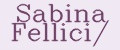 Sabina Fellici/