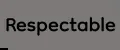Respectable