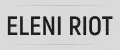 Eleni Riot