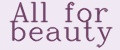 All for beauty