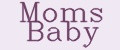 Moms Baby