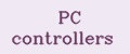PC controllers