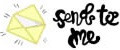 send to me