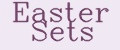 Easter Sets