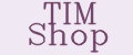 Tim shop