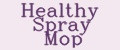 Healthy Spray Mop