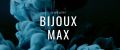 BIJOUX MAX