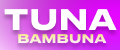 TUNA BAMBUNA