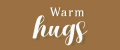 Warm hugs