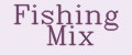 Fishing Mix