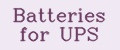 Batteries for UPS