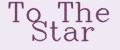 To The Star
