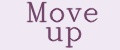 Move up