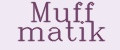 Muff matik