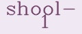 shool- 1