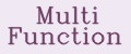 Multi Function