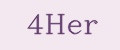 4Her