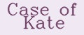 Case of Kate