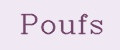 Poufs