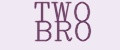 TWO BRO