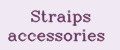 Straips accessories
