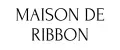 MAISON DE RIBBON