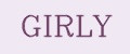 GIRLY