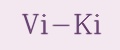 Vi-Ki