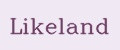 Likeland