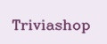 Triviashop