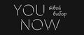 YOU NOW