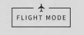FLIGHT MODE