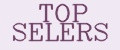 TOP SELERS