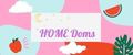 HOME Doms
