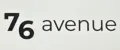 76 avenue