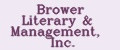 Brower Literary & Management, Inc.