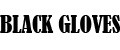 BLACK GLOVES