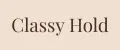 Classy Hold