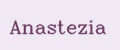 Anastezia