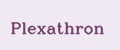 Plexathron