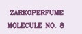 ZARKOPERFUME MOLECULE NO. 8