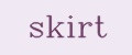 Skirt