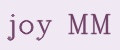 joy MM