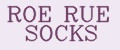 ROE RUE SOCKS