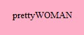 PrettyWoman