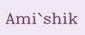 Ami`shik