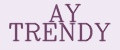 AY TRENDY