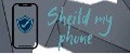 Sheild My Phone