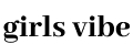 Girls vibe