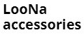 LooNa accessories